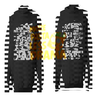 More Pasta Less Drama Pasta Party Sweatshirt - Monsterry