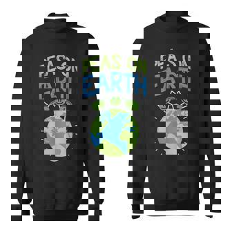 Peas On Earth Peace Quotes Sarcasm Memes Pun Sweatshirt - Monsterry