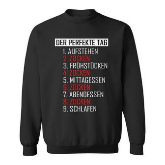 The Perfect Day As A Gamer Gaming Sweatshirt - Geschenkecke