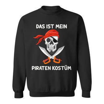 This Is My Pirate Costume Sweatshirt - Geschenkecke