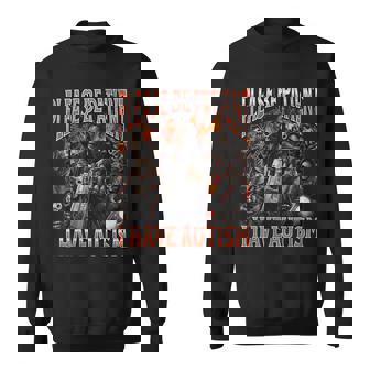 Please Be Patient I Have Autism Hard Skeleton Meme Sweatshirt - Monsterry