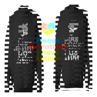 Please Be Patient I Have Autism Shirt Autism Puzzle Sweatshirt - Monsterry