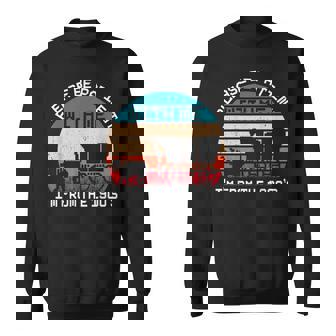 Please Be Patient With Me I'm From The 1900'S Saying Sweatshirt - Monsterry