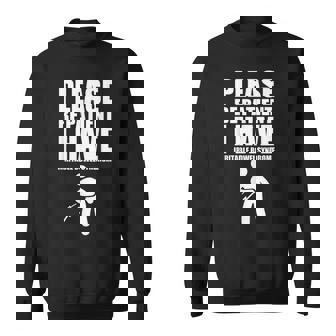 Please Be Patient I Have Irritable Bowel Syndrome IBS Sweatshirt - Monsterry