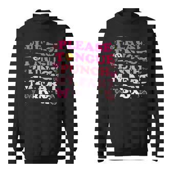 Please Tongue Punch My Fart Box Inappropriate Adult Sweatshirt - Monsterry