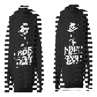 I Pooped Today Stick Figure Humor Sweatshirt - Monsterry