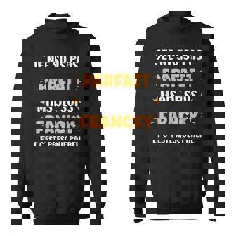 Prénom Je Ne Suis Pas Parfait Mais Je Suis Francky Sweater e - Cadeauxyz