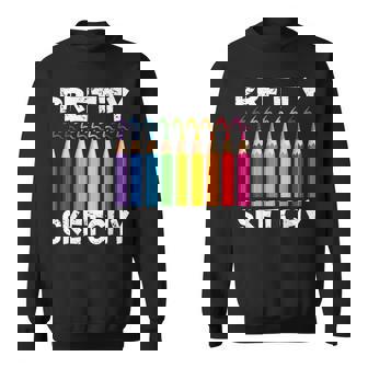 Pretty Sketchy Fun Art Lover Colored Pencils Art Students Sweatshirt - Monsterry