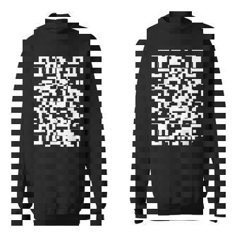 Qr Scan Code Adult Sarcasm Humor FCk You White Sweatshirt - Seseable