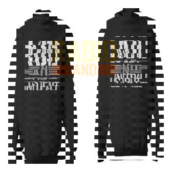 Rabid And Unstoppable Motivational Workout Gym Fitness Tee Sweatshirt - Monsterry