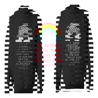 The Rainbow Is God's Promise Never Flood The Earth Again Sweatshirt - Monsterry