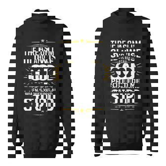 The Reason I’M Old And Wise Is Because God Protected Me Sweatshirt - Monsterry