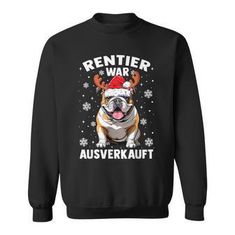 Reindeer Was Out Sold Out English Bulldog Christmas Sweatshirt - Geschenkecke