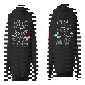 Relax You'Re On Beach Time Funny Vacation Motivaton Cool Sweatshirt - Monsterry
