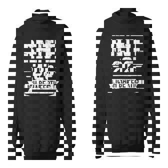 Rente 2025 Ich Habe Fertig Rentner Rentnerin In Ruhestand German Sweatshirt - Geschenkecke