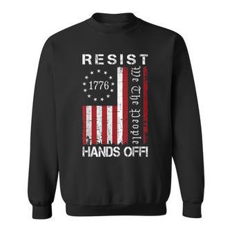 Resist Hands Off Protest Flag Protest Sweatshirt - Thegiftio UK