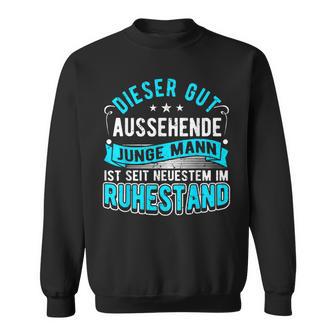 Retirement With Retirement Entry Man Pensionary & Pensionary Sweatshirt - Geschenkecke