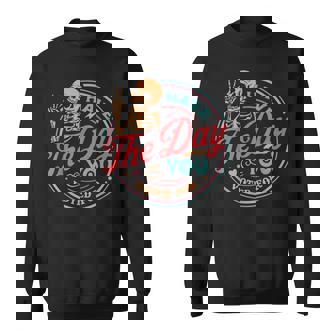 Retro Have The Day You Voted For Skeleton Vintage Sweatshirt - Monsterry