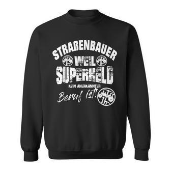 Road Construction Street Builder Guild Craft Work S Sweatshirt - Geschenkecke