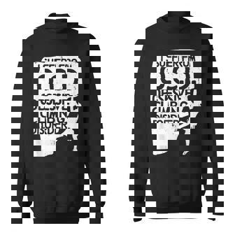 Rock Climbing Climber OCD Disorder Alpinist Camp Sweatshirt - Monsterry