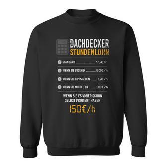 Roofer Hourly Wage Sweatshirt - Geschenkecke