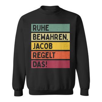 Ruhe Bewahren Jacob Regelt Das Spruch In Retro Colours Sweatshirt - Geschenkecke