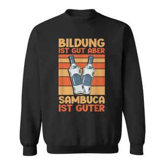 Sambuca Lustiges Alkohol Sambuca Sweatshirt - Geschenkecke