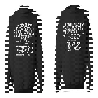 Sarcastic Since 1974 Vintage Style Born In 1974 Birth Year Sweatshirt - Monsterry