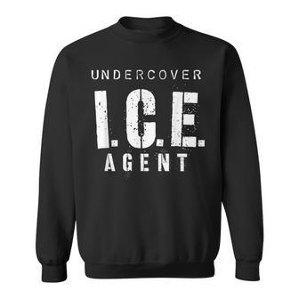 That Says Undercover Ice Agent Sweatshirt - Thegiftio UK