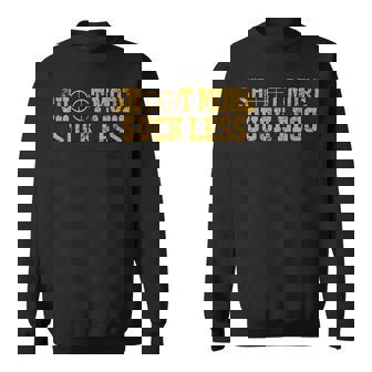 Shoot More Suck Less Hunting Sweatshirt - Monsterry