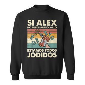 Si Alex No Puede Repararlo Español Camisa de entrenamiento - Regaloses