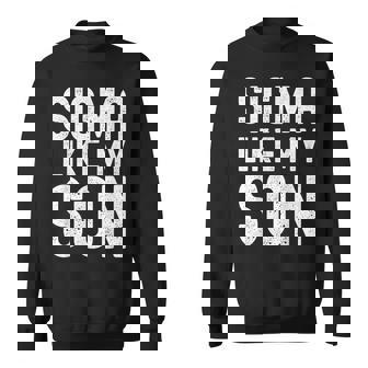 Sigma Like My Son Phi Sigma Men Beta Gamma Sweatshirt - Monsterry