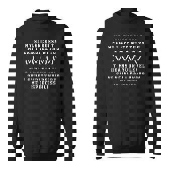 My Silence Doesn't Mean I Agree With You Saying Sweatshirt - Monsterry