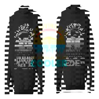 Skydiving Dad Like A Regular Dad But Cooler Skydiver Sweatshirt - Monsterry