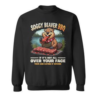 Soggy Beaver Bbq If It's Not All Over Your Face Men Sweatshirt - Thegiftio UK