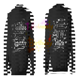 I Solemnly-Swear That It S My-Birthday- Bday Sweatshirt - Thegiftio UK