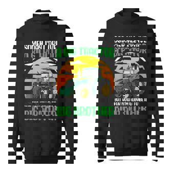 Someday I'Ll Drive A Big Tractor Now I'm To Be A Big Brother Sweatshirt - Monsterry