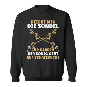 Sondel King Metal Detector Probe Sundler S Sweatshirt - Geschenkecke