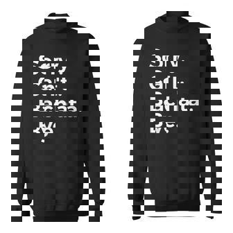 Sorry Can't Bachata Bye Musicien Amoureux De Musique Sweater e - Cadeauxyz