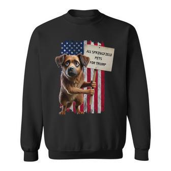 All Springfield Pets For Trump You Eat Dogs Dog Sweatshirt - Geschenkecke