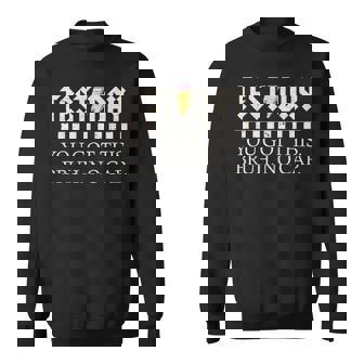 Staar State Testing Day Motivation You Got This Bruh No Cap Sweatshirt - Seseable