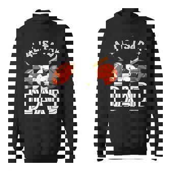 All Star DAD Of The Birthday Boy Basketball Soccer Sport Sweatshirt - Monsterry