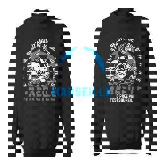 Supporter Marseille Foot Football Marseille Humour Sweater e - Cadeauxyz