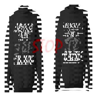 Talkative Loquacious Chatty Idea Can't Stop Talking Premium Sweatshirt - Monsterry