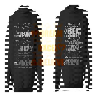 Teach So They Can Dream Excel Believe Black History Month Sweatshirt | Mazezy