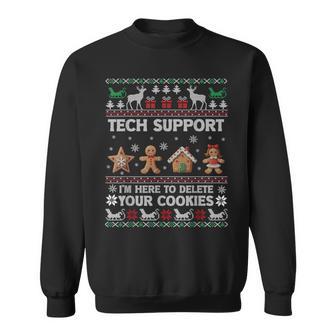 Tech-Support I'm Here To Delete Your Cookies Christmas Sweatshirt - Geschenkecke