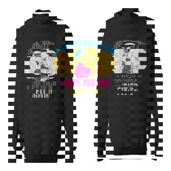 Tees If Your Kid Bullies Mine I Hope You Can Fight Too Sweatshirt - Monsterry