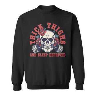Thick Thighs And Sleep Deprived On Back Sweatshirt - Thegiftio UK