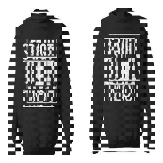 Timeout STRAIGHT OUTTA TIMEOUT Shirt Sweatshirt - Monsterry