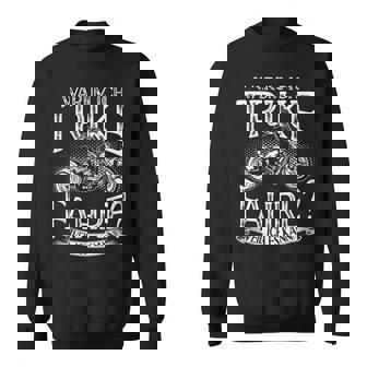 Trike Fahren Biker Motorradfahrer Spruch Bike Dreirad Triker Sweatshirt - Geschenkecke